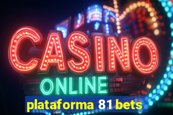 plataforma 81 bets